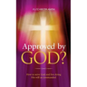 Approved by God?: How to serve God and live doing His will as commanded