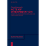 Acts of Interpretation: Ancient Religious Semiotic Ideologies and Their Modern Echoes