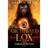 Archibald Lox and the Legion of the Lost: Archibald Lox series, book 9