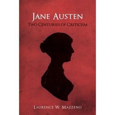 Jane Austen: Two Centuries of Criticism