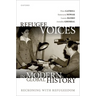 Refugee Voices in Modern Global History: Reckoning with Refugeedom