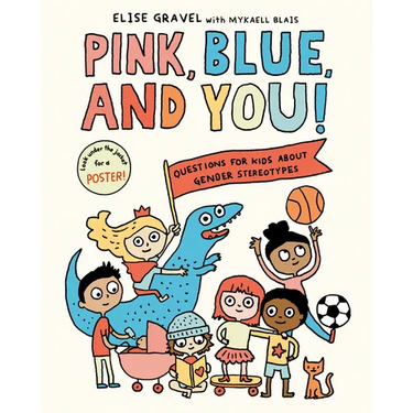 Pink, Blue, and You!: Questions for Kids about Gender Stereotypes