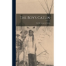 The Boy's Catlin: My Life Among the Indians