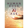 Human Edge in the AI Age: Eight Timeless Mantras for Success