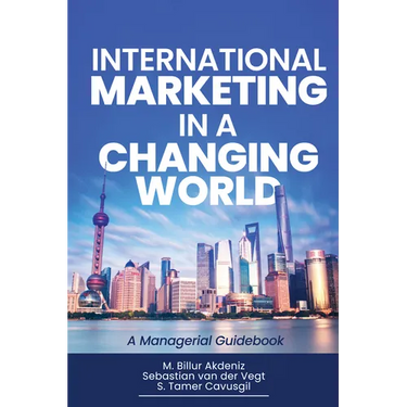 International Marketing in a Changing World: A Managerial Guidebook