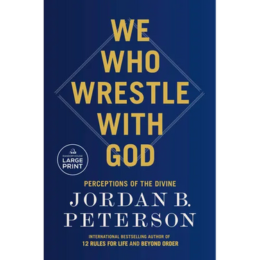 We Who Wrestle with God: Perceptions of the Divine