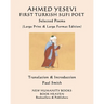 AHMED YESEVI FIRST TURKISH SUFI POET Selected Poems: (Large Print & Large Format Edition)
