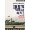 The Royal and Russian Navies: Cooperation, Competition and Confrontation