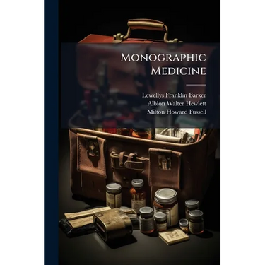 Monographic Medicine: Functional Pathology of Internal Diseases / A.W. Hewlett