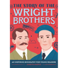 The Story of the Wright Brothers: An Inspiring Biography for Young Readers