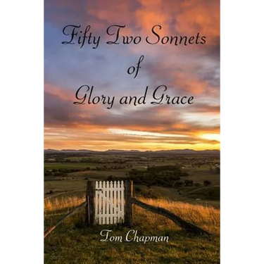 Fifty Two Sonnets of Glory and Grace