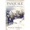 Pasquale: Tales of a Brooklyn Grocer's Son