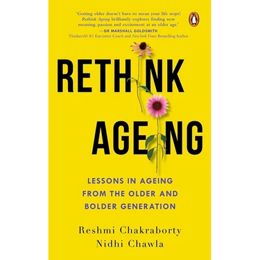 Rethink Ageing: Lessons in Ageing from the Older and Bolder Generation