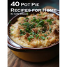 40 Pot Pie Recipes for Home