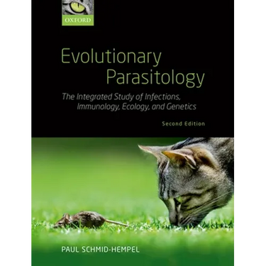 Evolutionary Parasitology: The Integrated Study of Infections, Immunology, Ecology, and Genetics