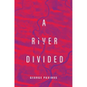 A River Divided