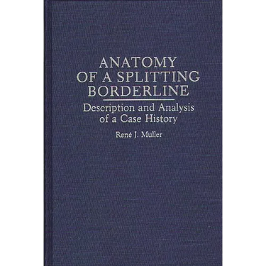 Anatomy of a Splitting Borderline: Description and Analysis of a Case History