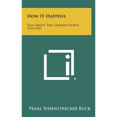 How It Happens: Talk About The German People, 1914-1933