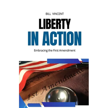 Liberty in Action: Embracing the First Amendment