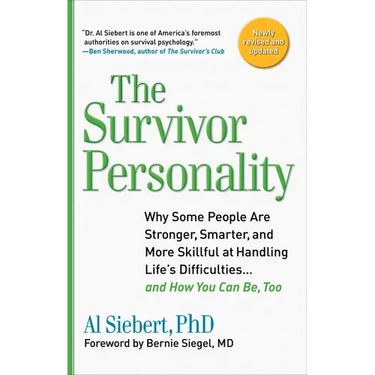 Survivor Personality: Why Some People Are Stronger, Smarter, and More Skillful at Handling Life's Difficulties... and How You Can Be, Too