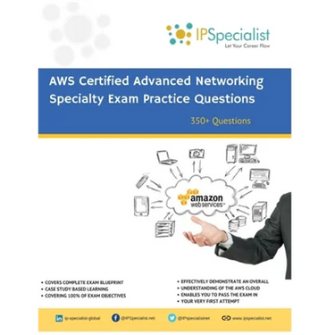 AWS Certified Advanced Networking Specialty Exam Practice Questions: 350+ Exam Questions
