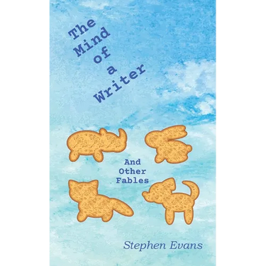 The Mind of a Writer and other Fables