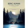 Being Human a User's Guide: Past performance is not a guarantee of future results