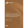Advanced Photocatalytic Materials for Environmental and Energy Applications