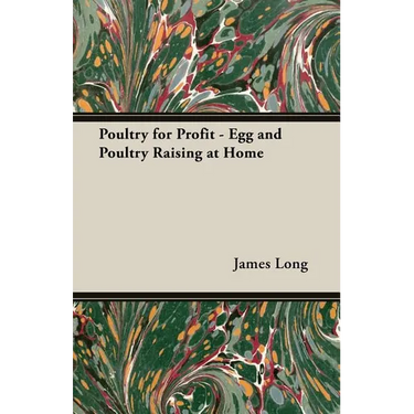 Poultry for Profit - Egg and Poultry Raising at Home
