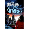 BLUE MURDER a gripping crime thriller filled with twists