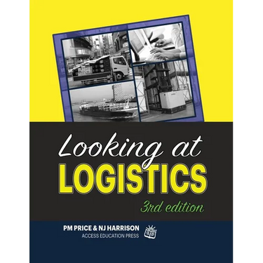 Looking at Logistics: A Practical Introduction to Logistics and Supply Chain Management