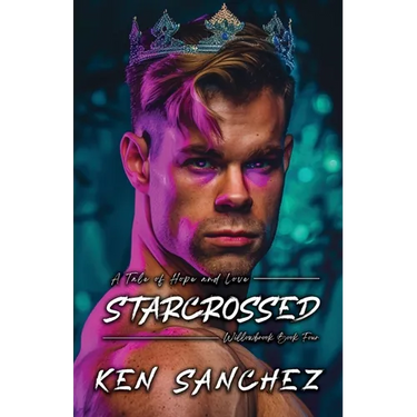 Starcrossed (Willowbrook Book Four): A Tale of Hope and Love - A Gay M/M Fantasy Romance Novel