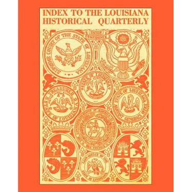 Index to the Louisiana Historical Quarterly