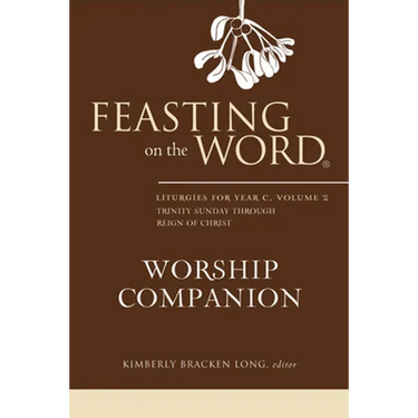 Feasting on the Word Worship Companion, Year C, Volume 2