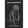 She Is Living Poetry