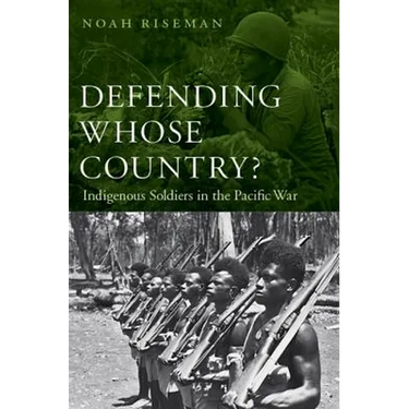 Defending Whose Country?: Indigenous Soldiers in the Pacific War