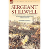 Sergeant Stillwell: The Experiences of a Union Army Soldier of the 61st Illinois Infantry During the American Civil War