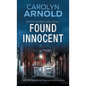Found Innocent: A Dark, High-Stakes Crime Thriller and Police Procedural