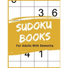 Sudoku Books For Adults With Dementia: 50 Puzzle Pages with Solutions - Paperback - Made In USA - Size 8.5x11