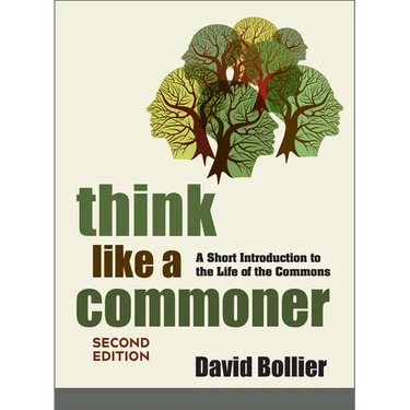 Think Like a Commoner, Second Edition: A Short Introduction to the Life of the Commons