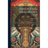 Sermon From Shakespeare's Text: "tongues In Trees, Books In The Running Brooks, Sermons In Stones, And Good In Every Thing." Delivered In Music Hall,