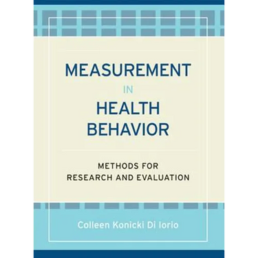 Measurement in Health Behavior: Methods for Research and Evaluation