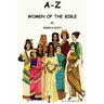 A-Z Women of the Bible