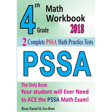 4th Grade PSSA Math Workbook 2018: The Most Comprehensive Review for the Math Section of the PSSA TEST