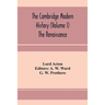 The Cambridge modern history (Volume I) The Renaissance