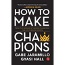 How to Make Champions