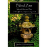 Blind Zen: Martial arts and Zen for the blind and vision impaired