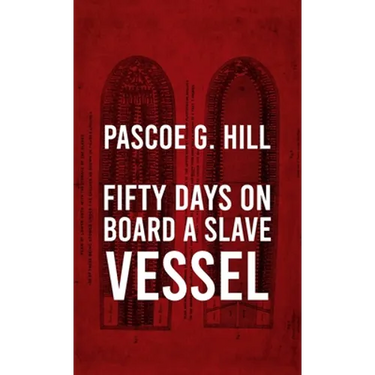 Fifty Days On Board A Slave-vessel Hardcover