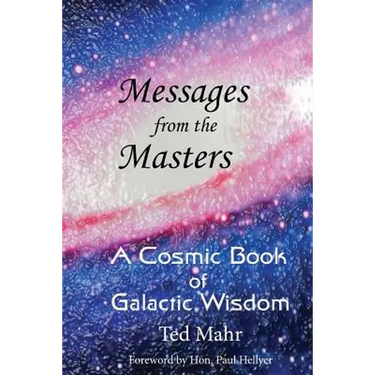 Messages from the Masters: A Cosmic Book of Galactic Wisdom