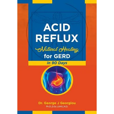 Acid Reflux: Natural Healing for GERD in 90 Days